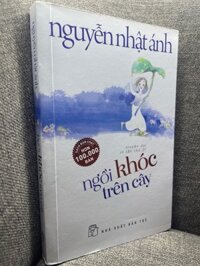 Ngồi khóc trên cây Nguyễn Nhật Ánh 2020 mới 85% bẩn viền nhẹ HPB1105