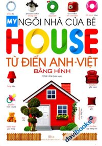 Ngôi Nhà Của Bé - Từ Điển Anh Việt Bằng Hình