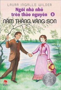 Ngôi nhà nhỏ trên thảo nguyên: Năm tháng vàng son (tập 8)