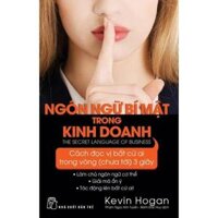 Ngôn Ngữ Bí Mật Trong Kinh Doanh - Cách Đọc Vị Bất Cứ Ai Trong Vòng Chưa Tới  3 Giây