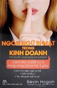 Ngôn Ngữ Bí Mật Trong Kinh Doanh Tái Bản - Kevin Hogan