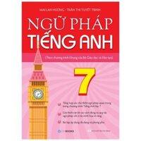 Ngữ Pháp Tiếng Anh 7 Theo Chương Trình Khung Của Bộ Giáo Dục Và Đào Tạo