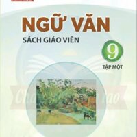 Ngữ văn lớp 9 tập 1 sách giáo viên - Chân trời