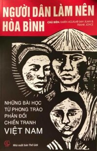 Người Dân Làm Nên Hòa Bình - Những Bài Học Từ Phong Trào Phản Đối Chiến Tranh Việt Nam