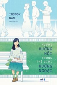 NGƯỜI HƯỚNG NỘI TRONG THẾ GIỚI HƯỚNG NGOẠI