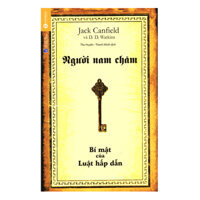 Người Nam Châm - Bí Mật Của Luật Hấp Dẫn Tái Bản