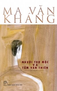 NGƯỜI THỢ MỘC VÀ TẤM VÁN THIÊN