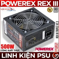 Nguồn 500W Công suất thực Powerex Rex III 500  Nguồn NK Tháo máy Korea còn đẹp ( Cũ - 2nd )