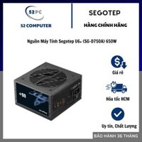 Nguồn 650w - Segotep U6+ 650W (SG-D750A) - New BH 36TH