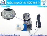 Nguồn Adapter 12V 1.5A MOSO Phích To