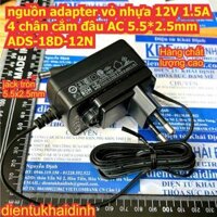 nguồn adapter vỏ nhựa 12V 1.5A 4 chân cắm đầu AC 5.5*2.5mm ADS-18D-12N kde1123
