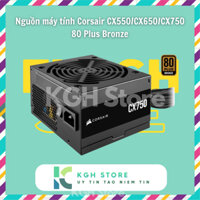 Nguồn Corsair CX550 - CX650 - CX750 80 Plus Bronze - Chính hãng bảo hành 36 Tháng
