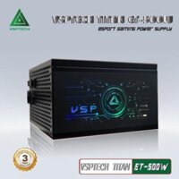 Nguồn CST VSP ET500W LED Hông RGB Chính hãng (4+4pin, 6+2pin, Dây dài, Kèm dây nguồn). Bảo Hành 36 Tháng