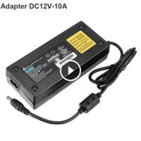 Nguồn DC12V-10A Delta chân 5.5mm*2.5mm