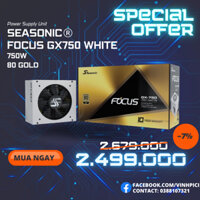 Nguồn máy tính SEASONIC FOCUS GX 750 750W WHITE 80 PLUS GOLD [NEW]