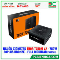 NGUỒN máy tính XIGMATEK THOR T750M V2- 80PLUS BRONZE / FULL MODULAR (EN40344)