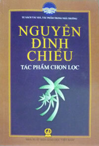 NGUYỄN ĐÌNH CHIỂU - TÁC PHẨM CHỌN LỌC