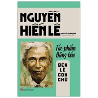 Nguyễn Hiến Lê - Tác Phẩm Đăng Báo - Bên Lề Con Chữ