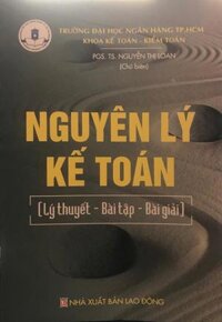 Nguyên Lý Kế Toán ( Lý Thuyết - Bài Tập - Bài Giảng ) - PGS.TS. Nguyễn Thị Loan