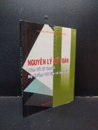 Nguyên Lý Kế Toán Tóm Tắt Lý Thuyết Hệ Thống Bài Tập Và Bài Giải PGS.TS Võ Văn Nhị mới 80% (ố nhẹ, bị ghi trong sách) HCM.TN1504 giáo dục