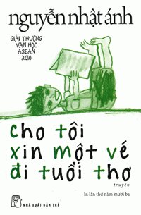 Nguyễn Nhật Ánh - Cho tôi một vé đi tuổi thơ