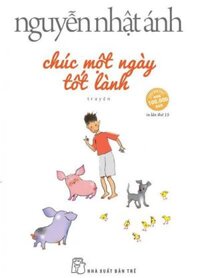 Nguyễn Nhật Ánh - Chúc một ngày tốt lành