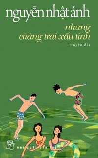 Nguyễn nhật ánh: Những chàng trai xấu tính