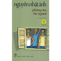 Nguyễn nhật ánh: Phòng trọ ba người