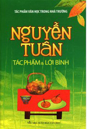 Nguyễn Tuân - Tác phẩm & Lời bình - Nguyễn Anh Vũ (Biên soạn)