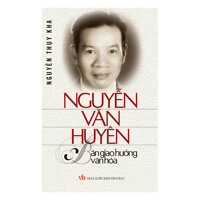 Nguyễn Văn Huyên  Bản Giao Hưởng Văn Hóa