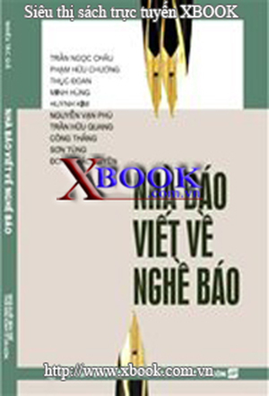 Nhà Báo Viết Về Nghề Báo