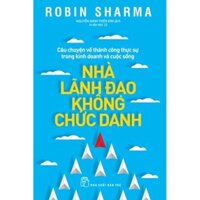 Nhà Lãnh Đạo Không Chức Danh Bìa Mềm, Tải Bản - BOOKCITY