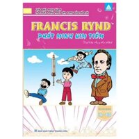 Nhà Phát Minh Vĩ Đại Và Những Phát Minh Làm Thay Đổi Thế Giới - Francis Rynd Phát Minh Kim Tiêm