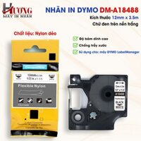 Nhãn D1 DM-A18488 - 12mm I Chữ Đen Nền Trắng I SD cho máy Dymo 160/210D/280/360D/420P/500TS/640-Rhino 4200/5200/6000