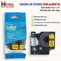 Nhãn D1 DM-A40918 - 9mm I Chữ Đen Nền Vàng I SD cho máy Dymo 160/210D/280/360D/420P/500TS/640-Rhino 4200/5200/6000