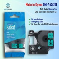 Nhãn D1 DM-A45019 - 12mm I Chữ Đen Nền Xanh Lá I SD cho máy Dymo 160/210D/280/360D/420P/500TS/640-Rhino 4200/5200/6000