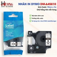 Nhãn D1 DM-A45810 - 19mm I Chữ Trắng Nền Trong ISD cho máy Dymo 160/210D/280/360D/420P/500TS/640-Rhino 4200/5200/6000