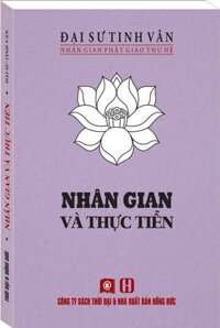 Nhân Gian Phật Giáo Thư Hệ - Nhân Gian Và Thực Tiễn