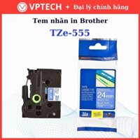 Nhãn in BROTHER siêu bền chống nước chịu nhiệt TZE-555 chữ trắng, nền xanh dương, khổ 24mm - Hàng chính hãng