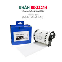 Nhãn in EK-22214 / Chữ đen nền trắng / Tương Thích Với Nhãn Brother DK-22214