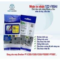 Nhãn in siêu dẻo TZ2-FX641 dùng cho máy PT-P700, PT-P750W,PT-E300, PT-E500 - Chữ đen nền vàng 18mm x8m