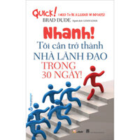 Nhanh Tôi Cần Trở Thành Nhà Lãnh Đạo Trong 30 Ngày