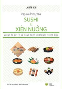 Nhập Môn Ẩm Thực Nhật - Sushi Và Xiên Nướng