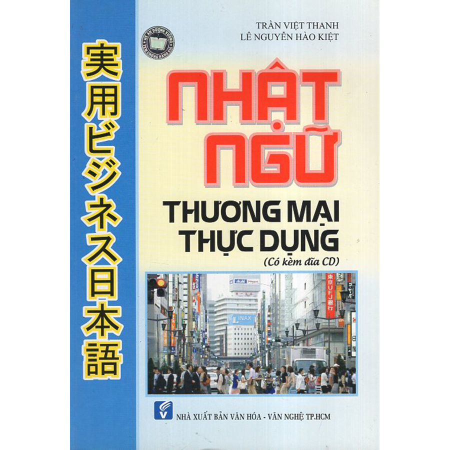 Nhật Ngữ Thương Mại Thực Dụng (Kèm CD)