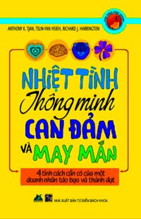 Nhiệt Tình- Thông Minh- Can Đảm Và May Mắn