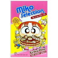 Nhóc Miko! Cô Bé Nhí Nhảnh - Miko Selection - Top 10 Của Ono Eriko (Tái Bản 2024)