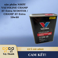 NHỚT VALVOLINE CHAMP 4T Extra SCOOTER / CHAMP 4T Extra 10w40 - 0.8LITER chính hãng - Xe Ga