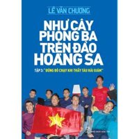 Như Cây Phong Ba Trên Đảo Hoàng Sa Tập 03 - NXB Trẻ - Bản Quyền