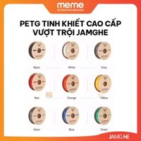 Nhựa in 3D PETG tinh khiết cao cấp vượt trội JamgHe