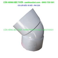 NHỰA PVC - CO LƠI 45 ĐỘ - PHI 220